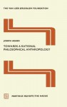 Towards A Rational Philosophical Anthropology - Joseph Agassi