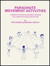 Parachute Movement Activities: A Complete Parachute Movement Program for Elementary Grades & Beyond - Frank Alexander