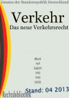 Das neue Straßenverkehrsrecht - Bußgeldkatalog (BKatV), Straßenverkehrsgesetz (StVG), Straßenverkehrsordnung (StVO), Straßenverkehrs-Zulassungsordnung ... (Rechtsbibliothek Gesetze) (German Edition) - Bundesrepublik Deutschland, Anton Adrian Zion