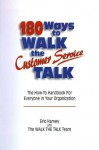 180 Ways to Walk The Customer Service Talk - The Walk The Talk Team, Eric Harvey