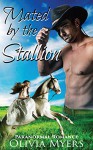 Paranormal Horse Shapeshifter Romance: Mated by the Stallion (Mail Order Bride Western Romance) (New Adult Historical Womens Fiction Romantic) - Olivia Myers