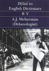 Dylan To English Dictionary - Alan J. Weberman