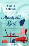 Mansfield Lark (Dating Mr Darcy - Book 3) - Katie Oliver