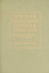 Popular Print and Popular Medicine: Almanacs and Health Advice in Early America - Thomas A. Horrocks