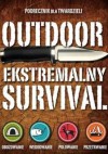 Outdoor. Ekstremalny survival - Edward Dickens