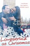 Lovestruck at Christmas - Rachel Schurig