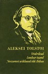 Veidrikud. Lonkur isand. Nevzorovi seiklused ehk Ibikus Romaanid (Teosed, #3) - Alexei Nikolayevich Tolstoy