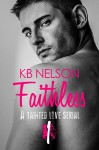 Faithless #1: A Tainted Love Serial - K.B. Nelson