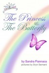 The princess and the butterfly - Sandra Fiannaca, Bryn Barnard