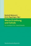 Werte-Erziehung Und Schule: Ein Handbuch Fur Unterrichtende - Mokrosch Reinhold, Reinhold Mokrosch