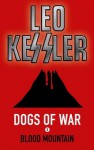 Blood Mountain (Dogs of War) - Leo Kessler