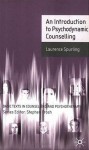 An Introduction to Psychodynamic Counselling - Laurence Spurling