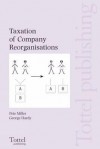 Taxation of Company Reorganisations - Pete Miller, George Hardy