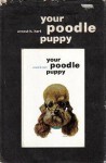 Your Poodle Puppy - Ernest H. Hart