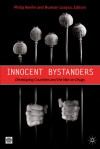 Innocent Bystanders: Developing Countries and the War on Drugs - Philip Keefer, Norman Loayza