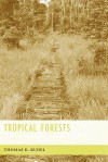 Tropical Forests: Regional Paths of Destruction and Regeneration in the Late Twentieth Century - Thomas K. Rudel