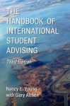 The Handbook of International Student Advising: Third Edition - Nancy E. Young, Gary Althen