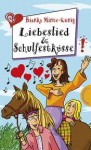 Liebeslied & Schulfestküsse - Bianka Minte-König