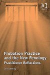 Attitudes Beliefs Values and Practices in Probation: Continuity or Change?(Ebk) - John Deering