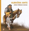 Albikära Ants - Johann Voldemar Jannsen