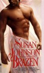 Brazen - Susan Johnson