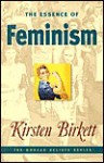 The Essence Of Feminism - Kirsten Birkett