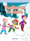 Huellas En La Nieve/ Tracks In The Snow (Spanish Edition) - Tika Downey