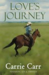 Love's Journey: Book 4 in the Lex & Amanda Series - Carrie Carr