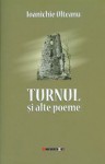 Turnul și alte poeme - Ioanichie Olteanu