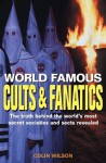 World Famous Cults And Fanatics - Colin Wilson, Damon Wilson