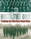 Hostilities Only: Training the Wartime Navy - Brian Lavery