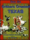 How the Critters Created Texas - Francis Edward Abernethy