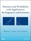 Statistics and Probability with Applications for Engineers and Scientists - Bhisham C Gupta, Irwin Guttman