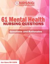 61 Mental Health Nursing Questions (Practice Questions and Rationales) - Jon Haws