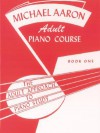 Adult Piano Course Book 1 - Michael Aaron