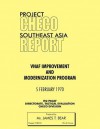 Project Checo Southeast Asia Study: Vnaf Improvement and Modernization Program - James T. Bear, Hq Pacaf Project Checo