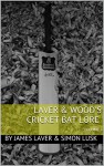 Laver & Wood's Cricket Bat Lore: VOLUME I - James Laver, Simon Lusk