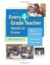 What Every 4th Grade Teacher Needs to Know About Setting Up and Running a Classroom - Mike Anderson