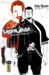 Ushijima, Tome 1 - Shohei Manabe