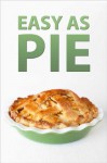 Easy As Pie - Recipes and Ideas - Instructables Author