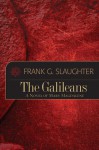 The Galileans: A Novel of Mary Magdalene - Frank G. Slaughter