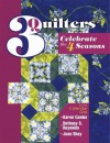 3 Quilters Celebrate the 4 Seasons - Karen Combs, Bethany S. Reynolds