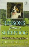 Lessons from a Sheepdog: Following the Good Shepherd, Jesus Christ - W. Phillip Keller, Phillip Keller