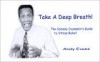 Take a Deep Breath! : The Comedy Counselor's Guide to Stress Relief - Andy Evans