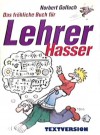 Das fröhliche Lehrerhasserbuch (German Edition) - Norbert Golluch