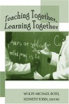 Teaching Together, Learning Together - Wolff-Michael Roth