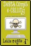 Death Comes eCalling (Molly Masters, #1) - Leslie O'Kane