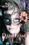 Dark Flame - A Short Story (The Two Vampires, #5) - M.D. Bowden