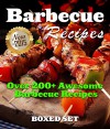 Barbecue Recipes Over 200+ Awesome Barbecue Recipes (Boxed Set) - Speedy Publishing