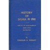 History of Sigma Pi Phi: First of the Negro-American Greek-Letter Fraternities - Charles H. Wesley